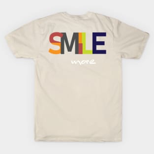 Smile More (Version 7) T-Shirt